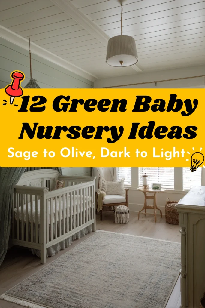 12 Green Baby Nursery Ideas Sage to Olive, Dark to Light