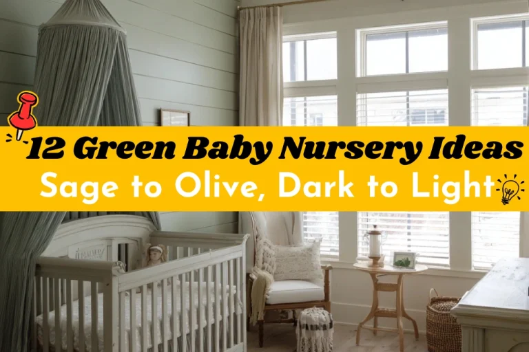 12 Green Baby Nursery Ideas Sage to Olive, Dark to Light