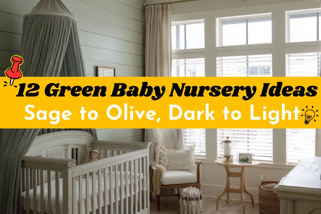 12 Green Baby Nursery Ideas Sage to Olive, Dark to Light