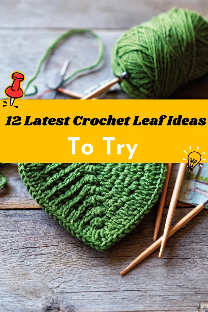 12 Latest Crochet Leaf Ideas To Try
