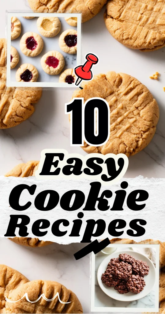 10 Easy Cookie Recipes