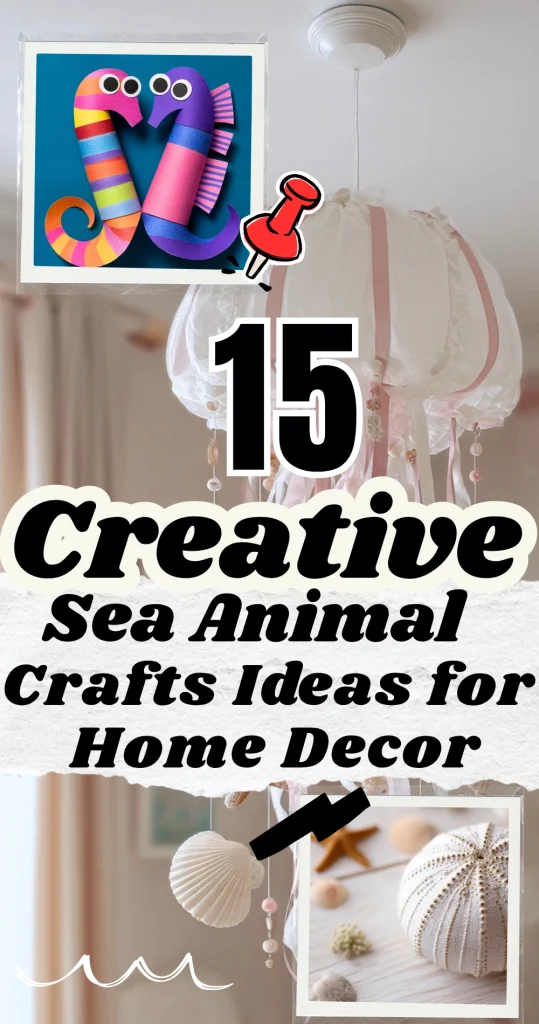 15 Creative Sea Animal Crafts Ideas for Home Decor