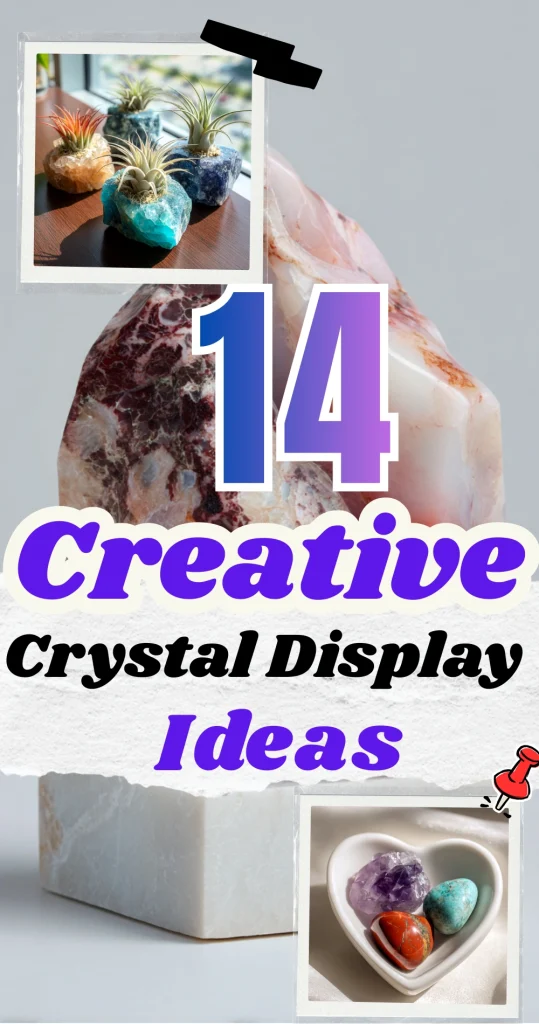 14 Creative Crystal Display Ideas for Every Home